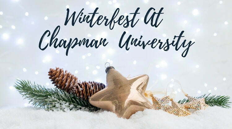 Winterfest at Chapman University