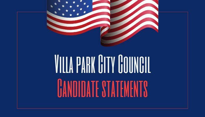 Villa Park City Council Candidate Statements
